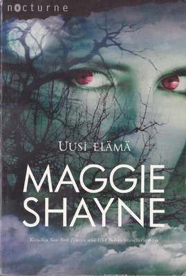 Nocturne - Maggie Shayne: Uusi elämä (Yön siivet 4) 2011