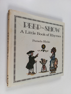 Pamela Blake : Peep-show : A Little Book of Rhymes