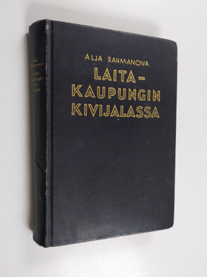 Alja Rahmanova : Laitakaupungin kivijalassa