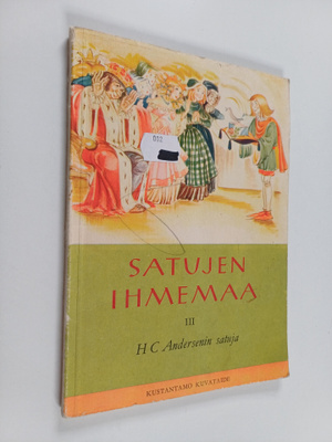 Satujen ihmemaa 3 : H.C. Andersenin satuja