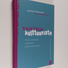 Jaakko Rusama : Taistelu kulttuurista : puoli vuosisataa ... - pikkukuva 1