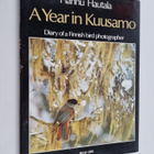 Hannu Hautala : A year in Kuusamo : diary of a Finnish bi... - pikkukuva 1