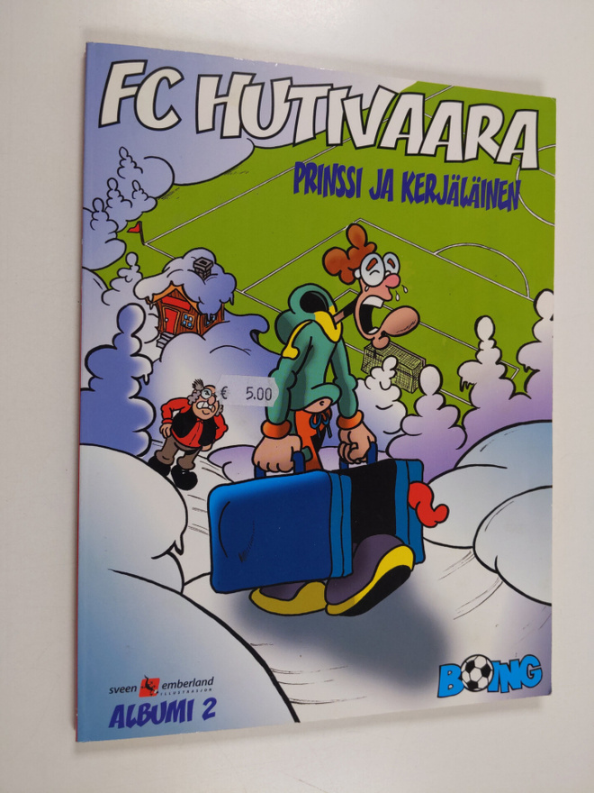 Ivan Emberland ym. : FC Hutivaara 2 : Prinssi ja kerjäläinen