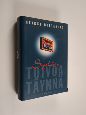 Heikki Hietamies : Sydän toivoa täynnä : romaani