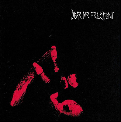 Dear Mr. President (CD) MINT!! s/t