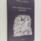 Pekka Suhonen : Kun Roomasta tuli ikuinen - pikkukuva 1