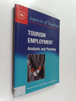 Michael Riley ym. : Tourism Employment - Analysis and Pla...