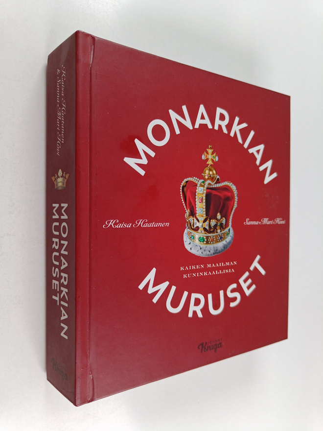Kaisa Haatanen ym. : Monarkian muruset : kaiken maailman ...