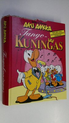 Walt Disney : Aku Ankka : tangokuningas