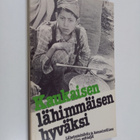 Sari (toim.) Lindström : Kaukaisen lähimmäisen hyväksi : ... - pikkukuva 1