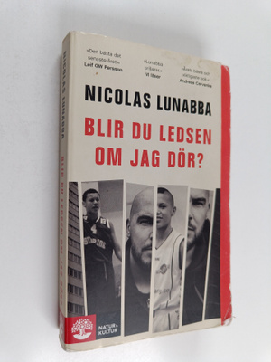 Nicolas Lunabba : Blir du ledsen om jag dör?