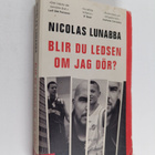 Nicolas Lunabba : Blir du ledsen om jag dör? - pikkukuva 1