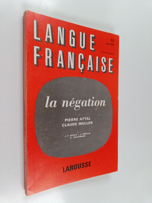 Pierre Attal : Langue francaise : le negation