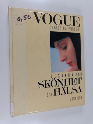 Christina Probert : Vogue lexikon för skönhet och hälsa