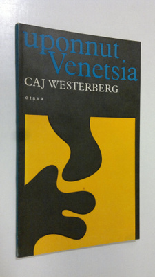 Caj Westerberg : Uponnut Venetsia : runoja