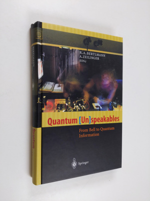 R.A. Bertlmann ym. : Quantum (Un)speakables - From Bell t...