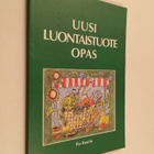 Pia Rautio : Uusi luontaistuoteopas - pikkukuva 1