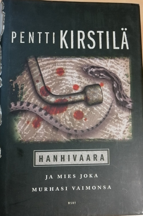 Pentti Kirstilä: Mies joka murhasi vaimonsa