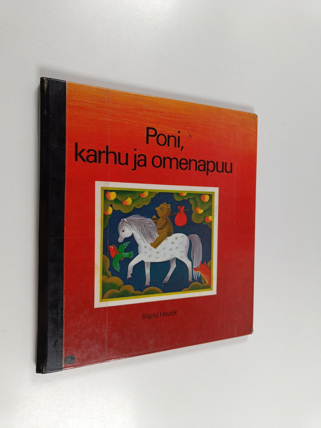 Sigrid Heuck : Poni, karhu ja omenapuu