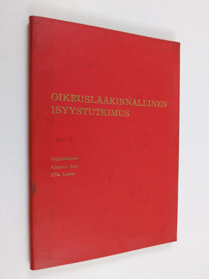 Kimmo Aho : Oikeuslääkinnällinen isyystutkimus