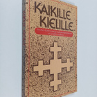 Kaikille kielille : Suomen Lähetysseuran raamatunkäännöst... - pikkukuva 1
