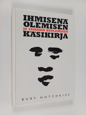 Burt Hotchkiss : Ihmisenä olemisen ja sisäisen kuulemisen...