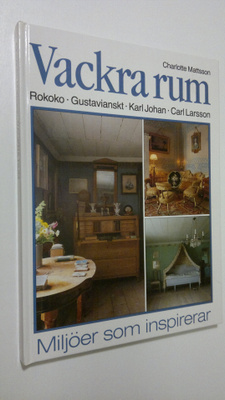 Charlotte Mattsson : Vackra rum : miljöer som inspirerar