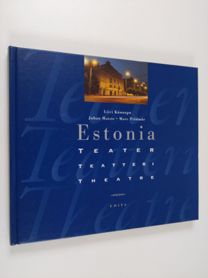 Liivi Kunnapu : Estonia Teater Estonia-teatteri = Estonia...
