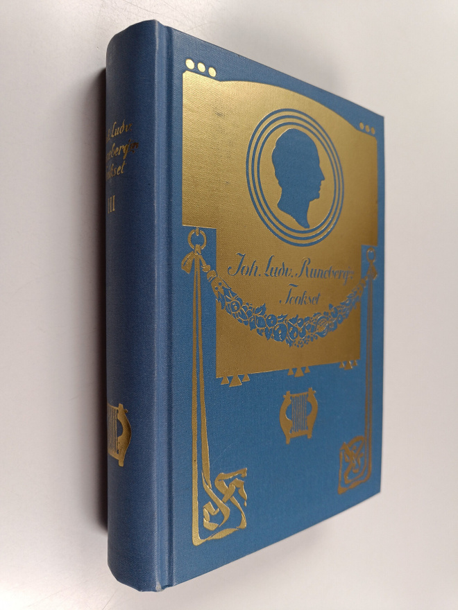 Johan Ludvig Runeberg : Johan Ludvig Runebergin teokset 3...