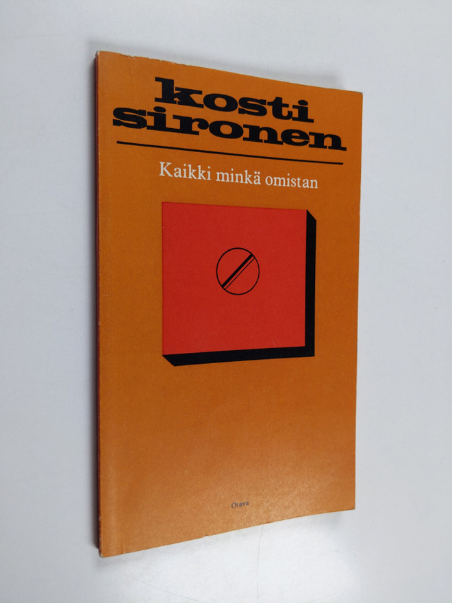 Kosti Sironen : Kaikki minkä omistan : runoja (signeeratt...