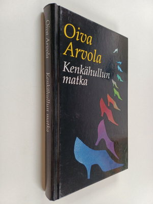 Oiva Arvola : Kenkähullun matka