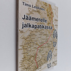 Timo Leskinen : Jäämerelle jalkapatikassa 1992-2008 (sign... - pikkukuva 1