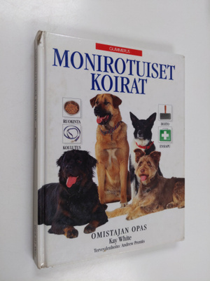 Kay White : Monirotuiset koirat : omistajan opas