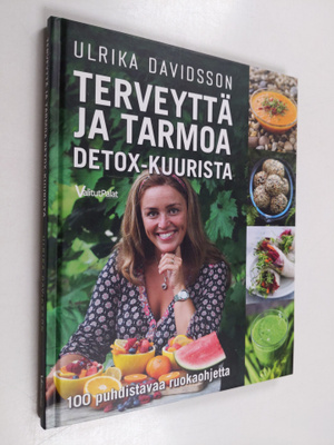 Ulrika Davidsson : Terveyttä ja tarmoa detox-kuurista : 1...