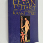 Kaari Utrio : Eevan tyttäret : eurooppalaisen naisen, lap... - pikkukuva 1