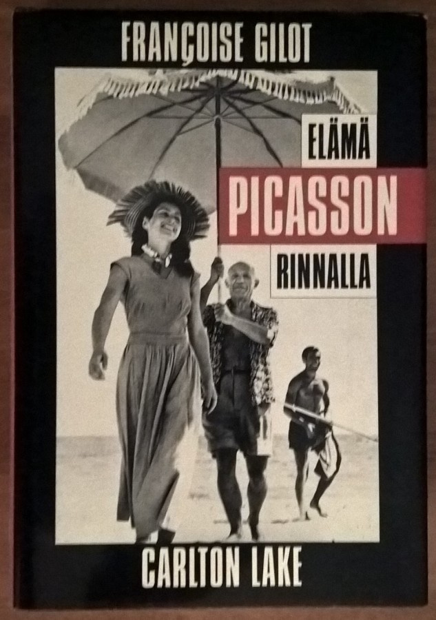 Françoise Gilot & Carlton Lake: Elämä Picasson rinnalla