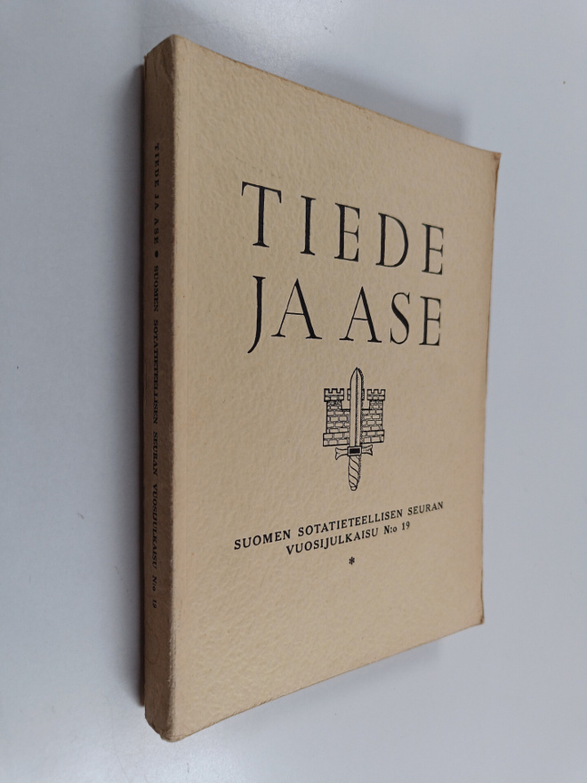 Tiede ja ase 19 : Suomen sotatieteellisen seuran vuosijul...