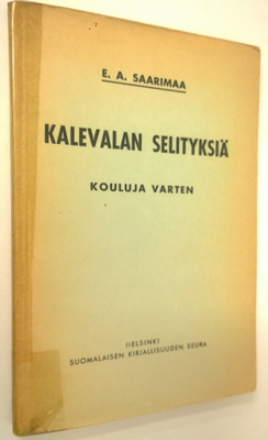 E. A. Saarimaa : Kalevalan selityksiä