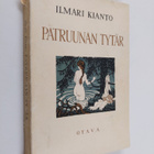 Ilmari Kianto : Patruunan tytär - pikkukuva 1