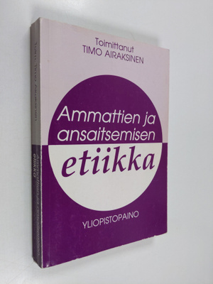 Timo (toim.) Airaksinen : Ammattien ja ansaitsemisen etii...