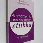Timo (toim.) Airaksinen : Ammattien ja ansaitsemisen etii... - pikkukuva 1