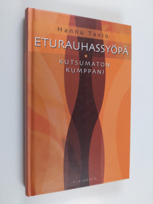 Hannu Tavio : Eturauhassyöpä : kutsumaton kumppani