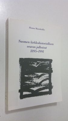 Hannu Mustakallio : Suomen kirkkohistoriallisen seuran ju...