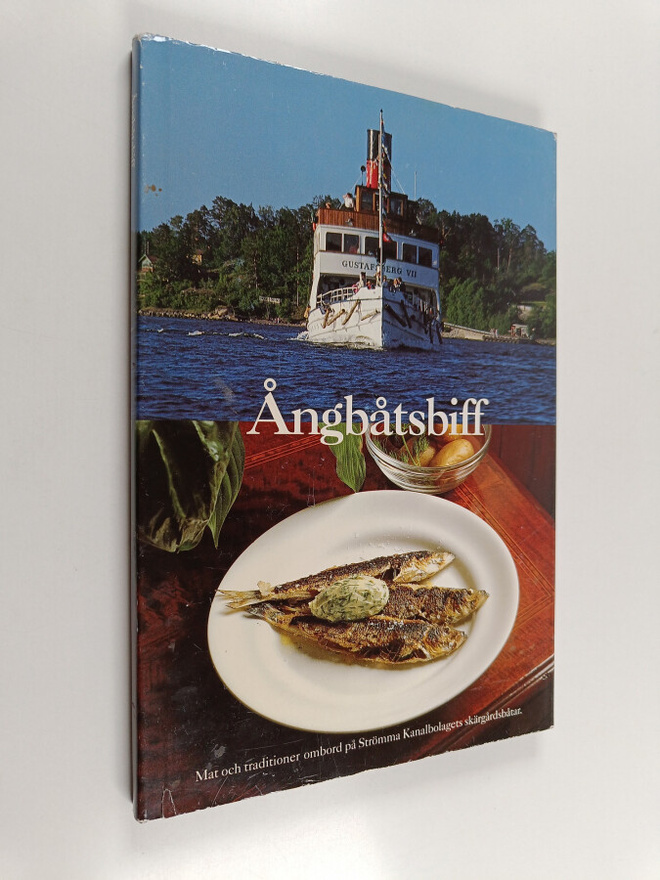 Ove Pihl ym. : Ångbåtsbiff - mat och traditioner ombord p...