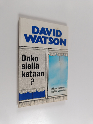 David Watson : Onko siellä ketään?