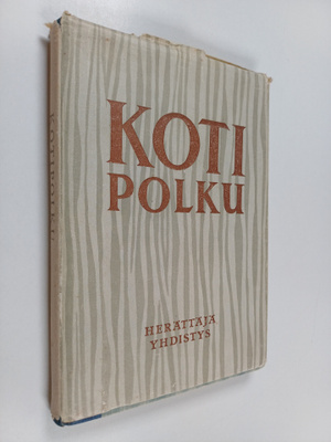 Kotipolku : tieni heränneiden pariin