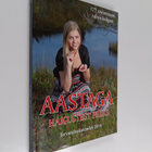 Aastaga haigustest priiks - 177 raviretsepti rahva hulgast - pikkukuva 1