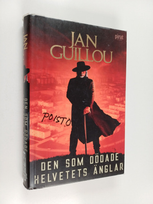 Jan Guillou : Den som dödade helvetets änglar