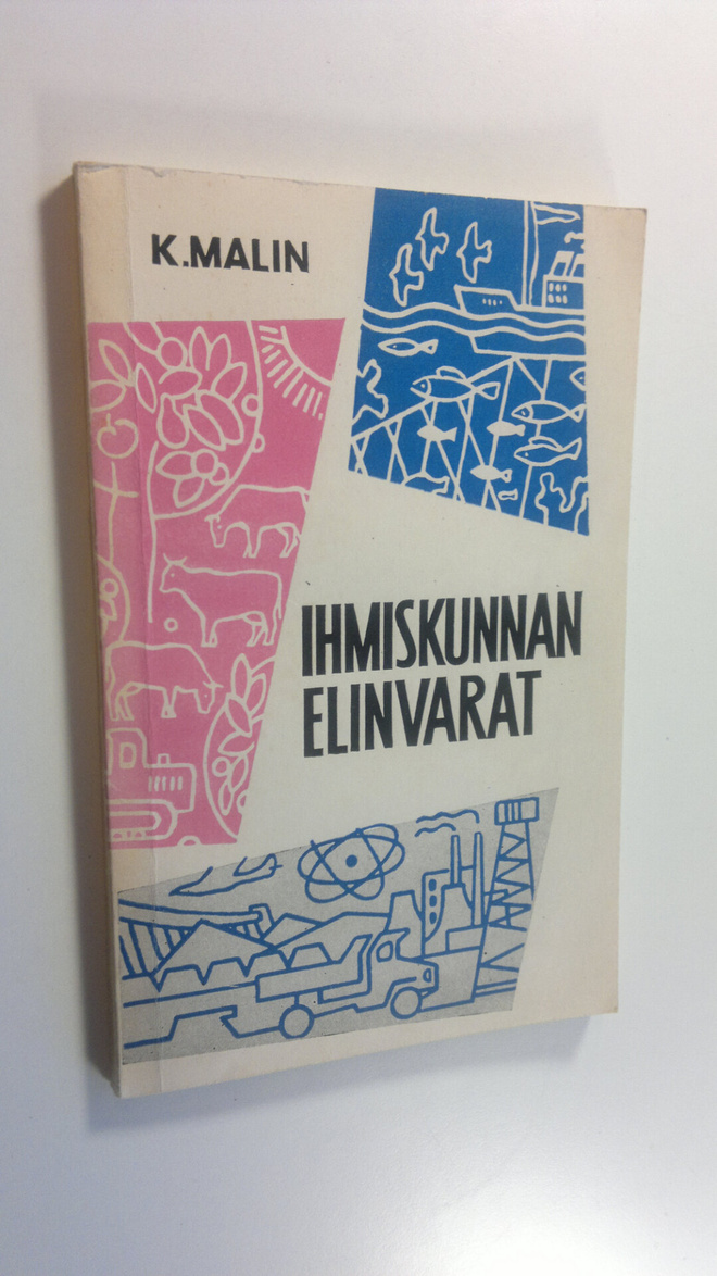 K. Malin : Ihmiskunnan elinvarat