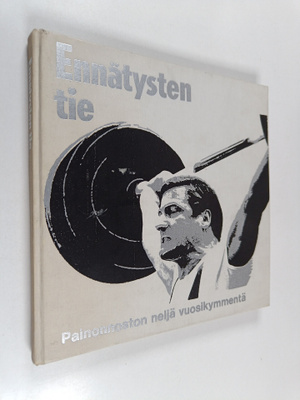 Leevi Korkkula : Ennätysten tie : painonnoston neljä vuos...